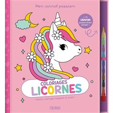 Coloriages licornes : Dessins, coloriages magiques et pixels ! : Mon carnet passion