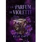 Un parfum de violette : NR