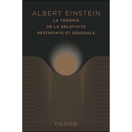 La théorie de la relativité restreinte et générale ; La relativité et le problème de l'espace