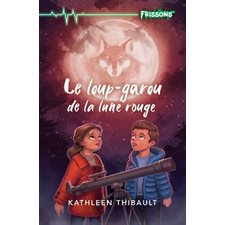 Le loup-garou de la lune rouge : Frousse verte : 6-8