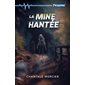 La mine hantée : Peur bleue : 9-11