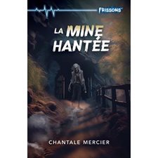 La mine hantée : Peur bleue : 9-11
