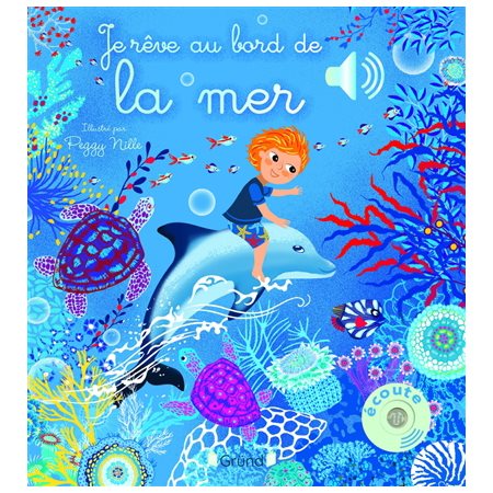 Je rêve au bord de la mer : Livre sonore : Livre cartonné