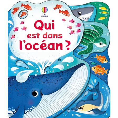 Qui est dans l'océan ? : Qui est là ? : Livre cartonné