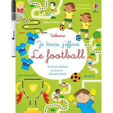 Le football : Je trace, j'efface : Dès 3 ans