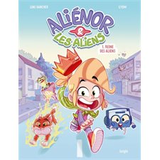 Aliénor & les aliens T.01 : Reine des aliens : Bande dessinée