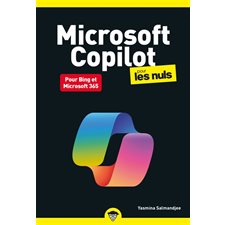 Microsoft Copilot pour les nuls : Pour Bing et Microsoft 365 : Pour les nuls, poche