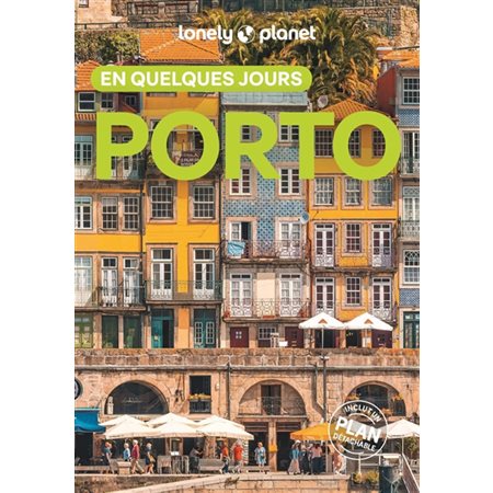 Porto (Lonely planet) : En quelques jours : 4e édition