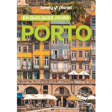 Porto (Lonely planet) : En quelques jours : 4e édition