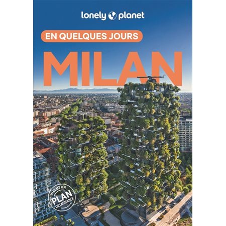 Milan (Lonely planet) : En quelques jours : 7e édition