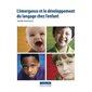 L'émergence et le développement du langage chez l'enfant