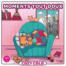 Cozy colo : Moments tout doux : Atelier créatif