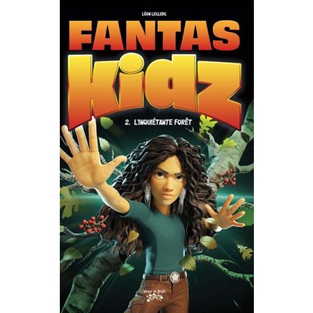 Fantaskidz T.02 : L'inquiétante forêt : 9-11