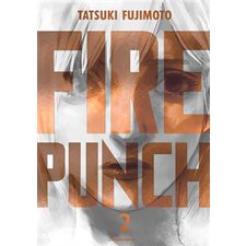 Fire punch : Édition double T.02 : Manga : ADT : PAV : SEINEN