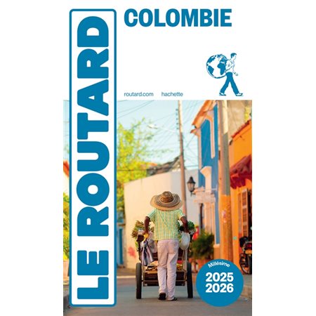 Colombie : 2025-2026 (Routard) : Le guide du routard