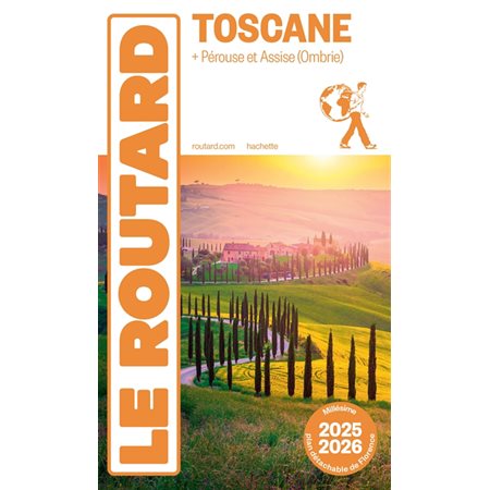 Toscane + Pérouse et Assise (Ombrie) : 2025-2026 (Routard) : Le guide du routard