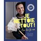 Je nettoie tout ! Avec trois fois rien : Mon ménage écologique et économique