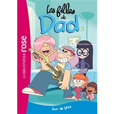 Les filles de Dad T.02 : Jour de fête : Bibliothèque rose : 6-8