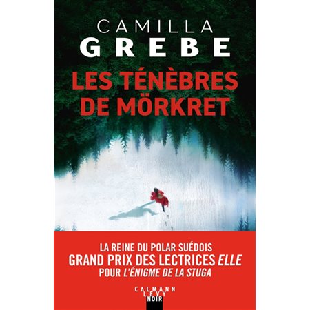 Les ténèbres de Mörkret : Calmann-Lévy noir : POL