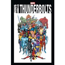 Nous sommes les Thunderbolts : Marvel. Marvel anthologie : Bande dessinée