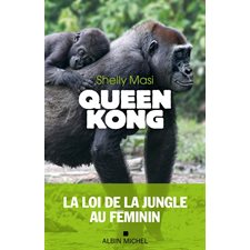 Queen Kong : La loi de la jungle au féminin