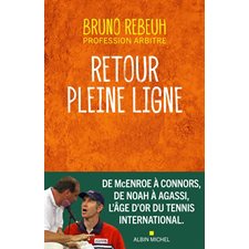 Retour pleine ligne : Entre 1988 et 2001, B. Rebeuh a arbitré plus de 2.500 matchs, dont douze finales de Grand Chelem