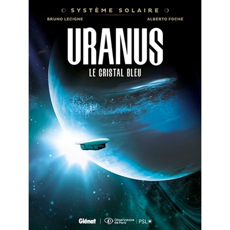 Système solaire T.04 : Uranus, le cristal bleu : Bande dessinée