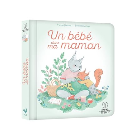 Un bébé dans ma maman : La bibliothèque des petits : Livre cartonné