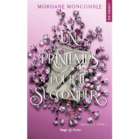 Seasons T.03 (FP) : Un printemps pour te succomber : NR