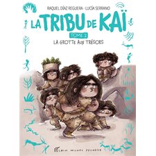 La tribu de Kaï T.02 : La grotte aux trésors : 6-8