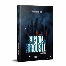 Vision trouble : Prémonitions : FAN