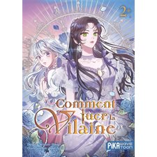 Comment tuer la vilaine T.02