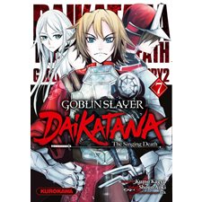 Goblin slayer Daikatana T.07 : ADT : SEINEN