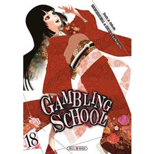Gambling school T.18 : ADT : SEINEN