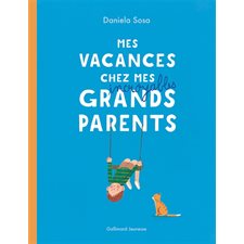 Mes vacances chez mes incroyables grands-parents : Couverture rigide