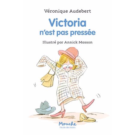 Victoria n'est pas pressée : Mouche : 6-8