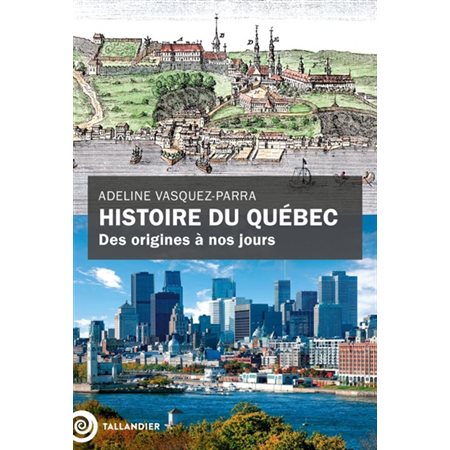 Histoire du Québec : Des origines à nos jours
