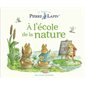 A l'école de la nature : Le monde de Pierre Lapin : Livre cartonné