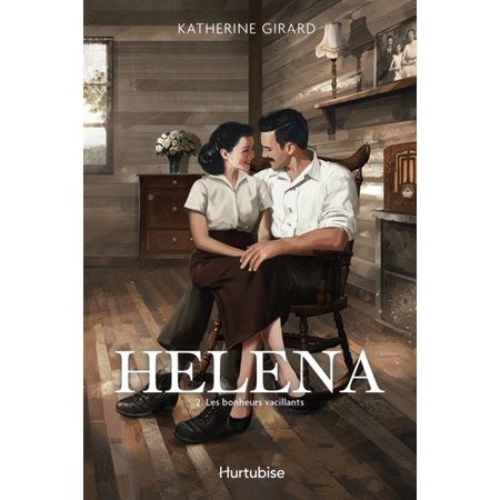 Helena T.02 : Les bonheurs vacillants : HIS