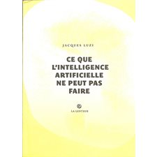 Ce que l'intelligence artificielle ne peut pas faire