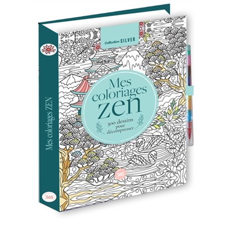 Mes coloriages zen : 300 dessins pour décompresser : Collection Silver