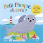 Petit Phoque, où es-tu ? : Mes livres flaps et pop-up : Livre cartonné