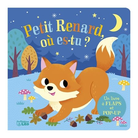 Petit Renard, où es-tu ? : Mes livres flaps et pop-up : Livre cartonné