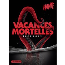 Vacances mortelles : Hanté : 12-14