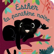 Esther la panthère noire : Les bébêtes : Mes livres marionnettes : Livre cartonné