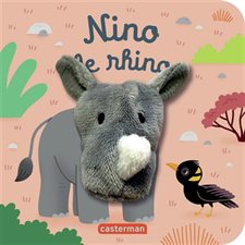 Nino le rhino : Les bébêtes : Mes livres marionnettes : Livre cartonné