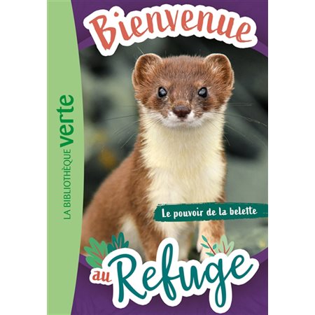 Bienvenue au refuge T.12 : Le pouvoir de la belette : 6-8