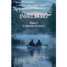 Inselberg : Tome 1 L'étincelle du destin