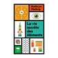 La vie secrète des éléments : Notions de science