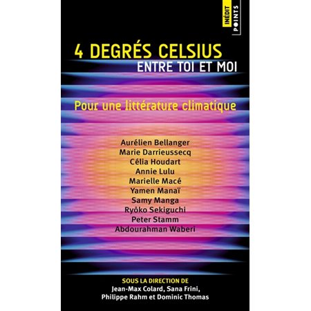 4 degrés Celsius entre toi et moi (FP) : Pour une littérature climatique, Points : SCF